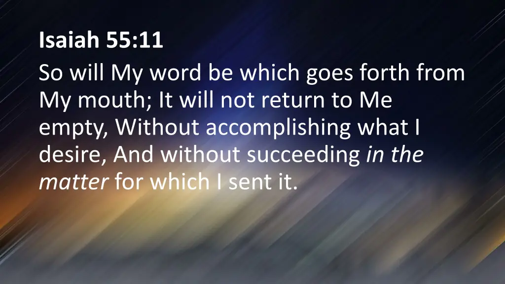 isaiah 55 11 so will my word be which goes forth