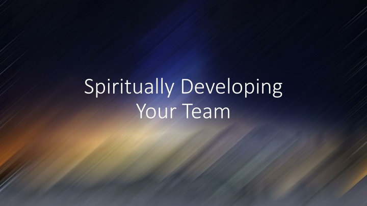 spiritually developing your team