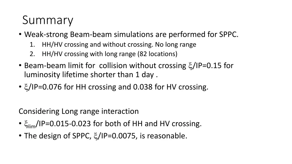 summary weak strong beam beam simulations