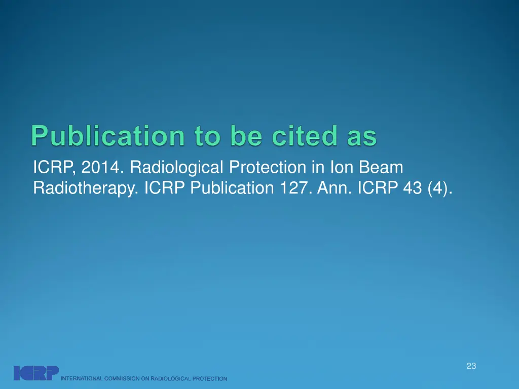 icrp 2014 radiological protection in ion beam