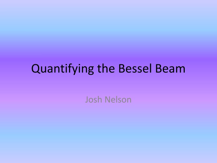 quantifying the bessel beam