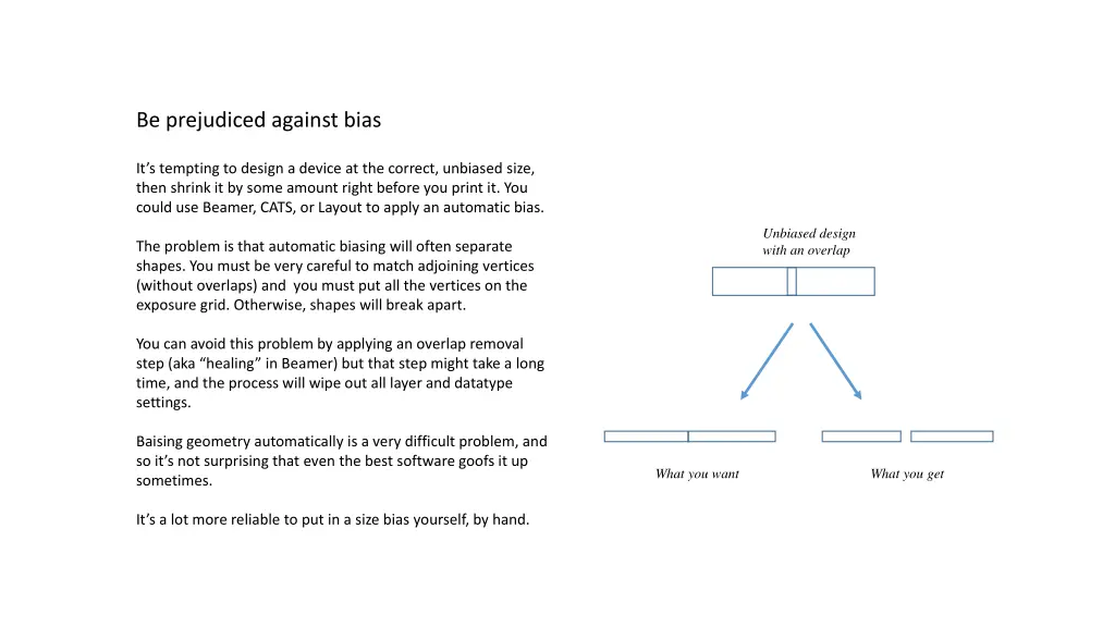 be prejudiced against bias