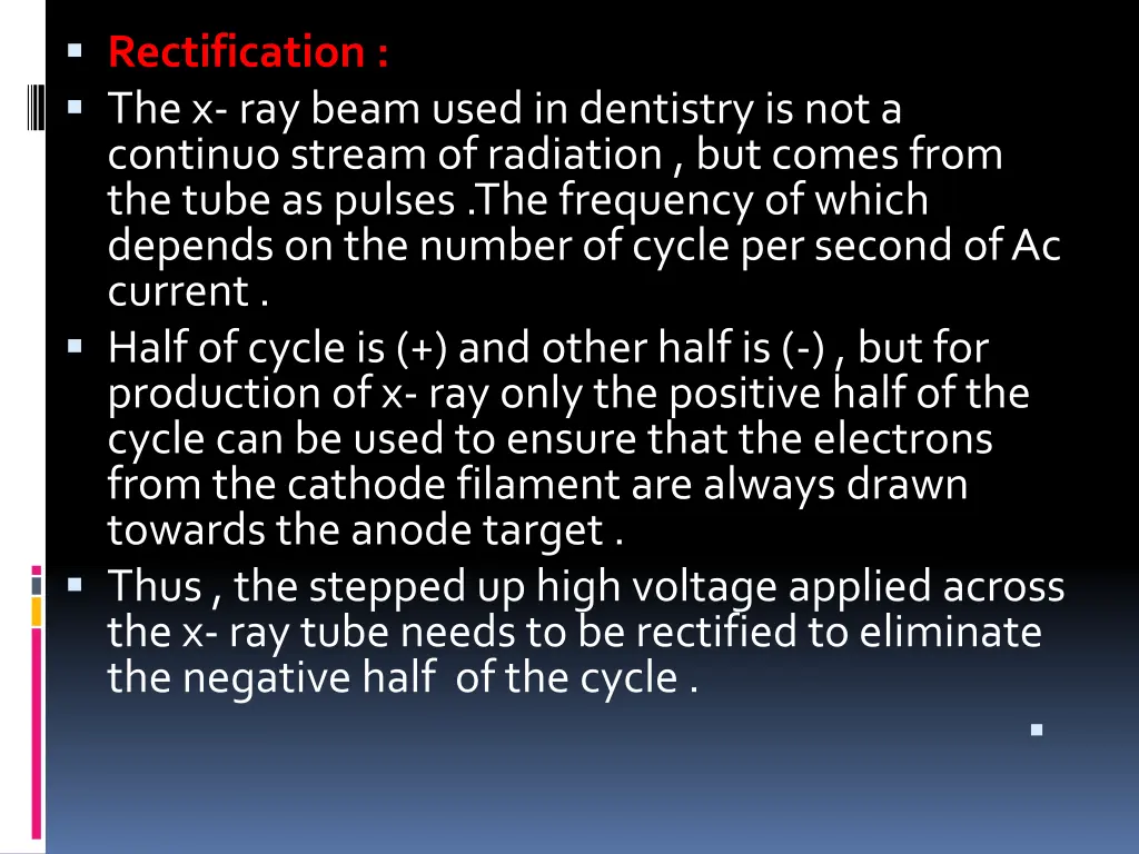 rectification the x ray beam used in dentistry