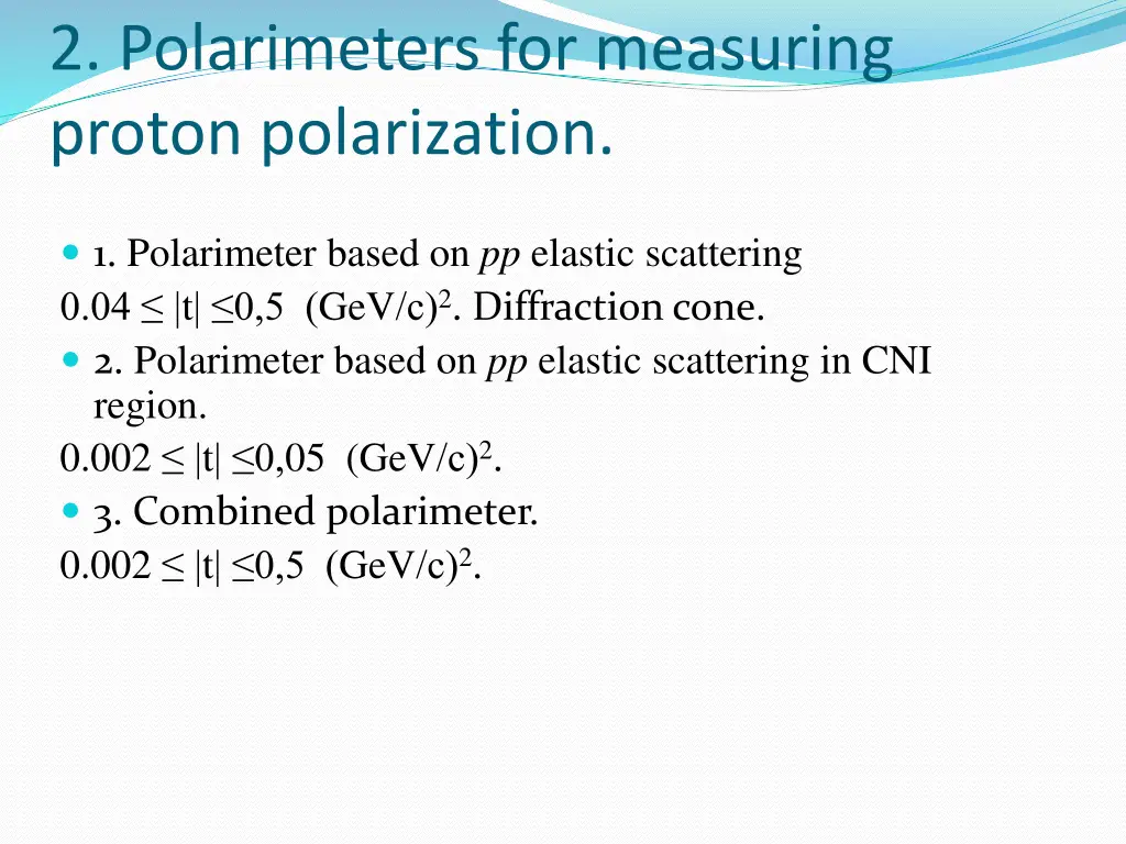 2 polarimeters for measuring proton polarization