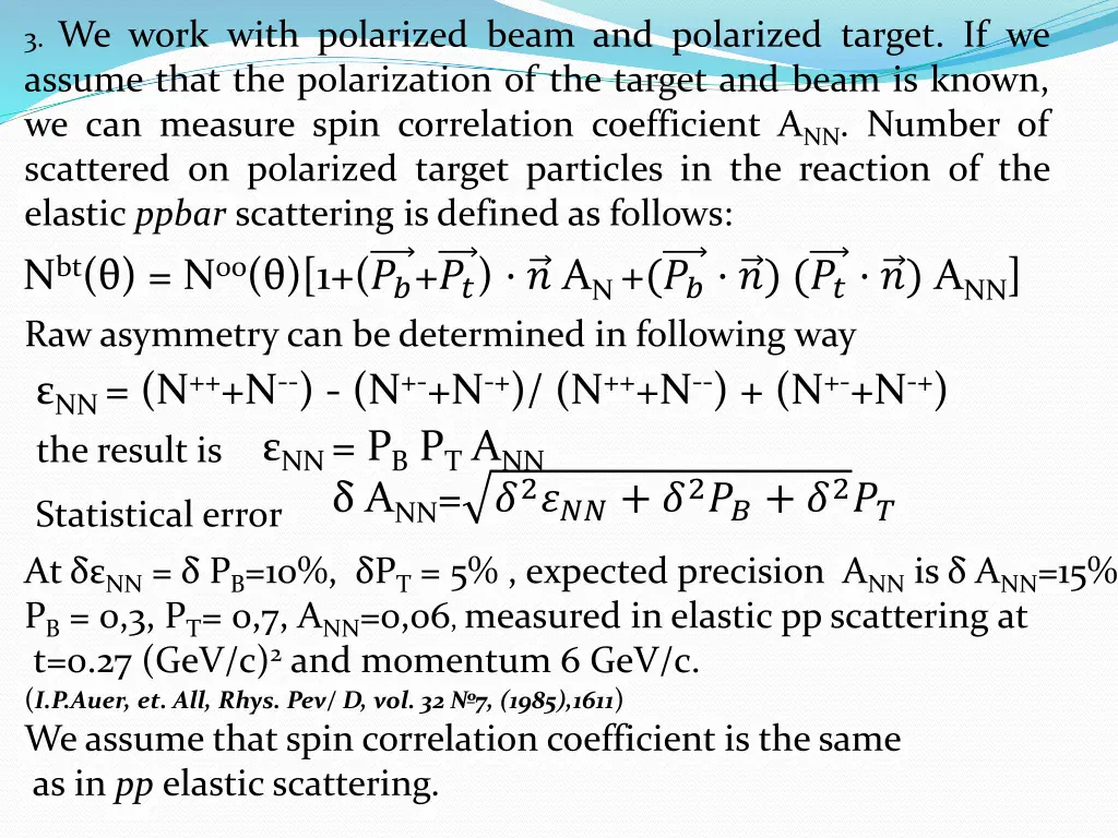 3 we work with polarized beam and polarized