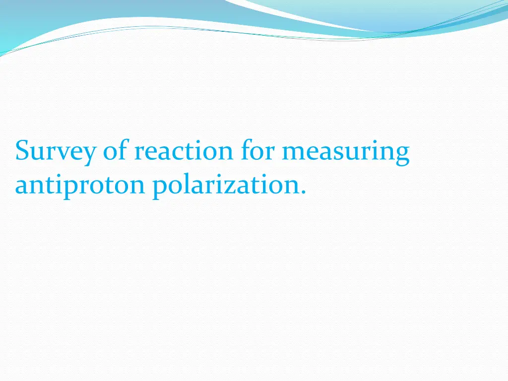 survey of reaction for measuring antiproton