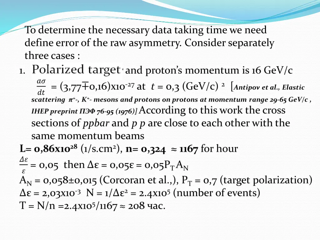 to determine the necessary data taking time