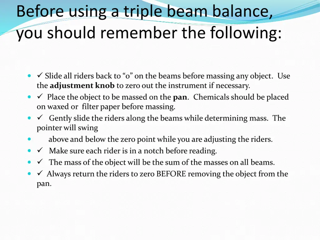 before using a triple beam balance you should