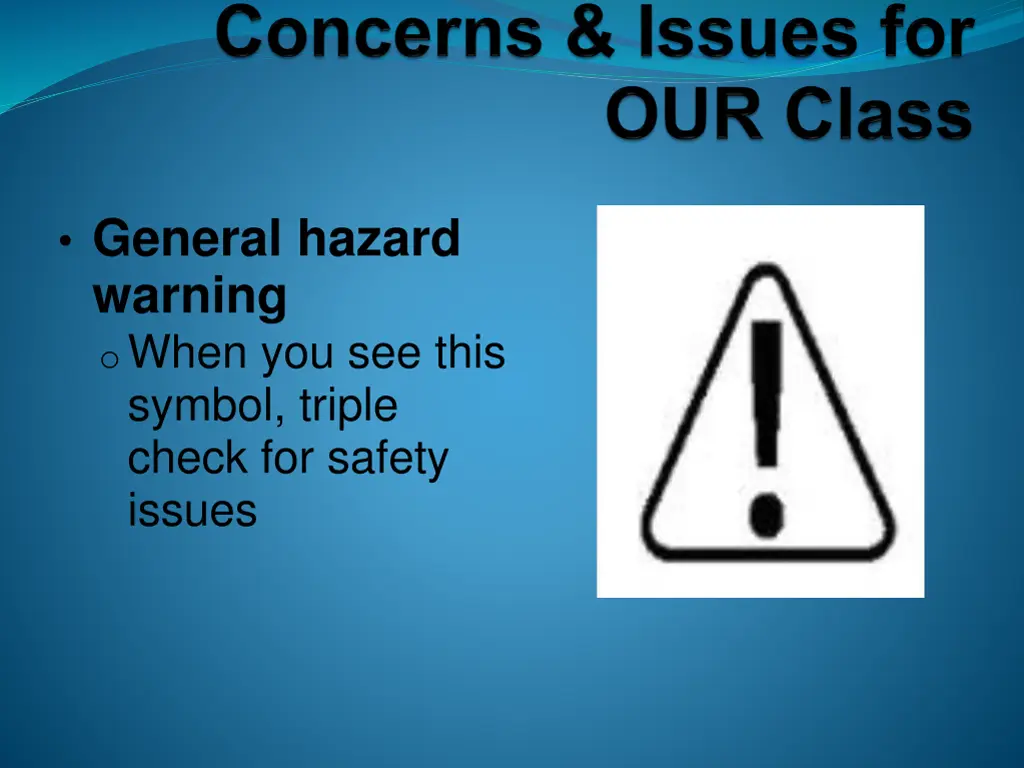 general hazard warning o when you see this symbol