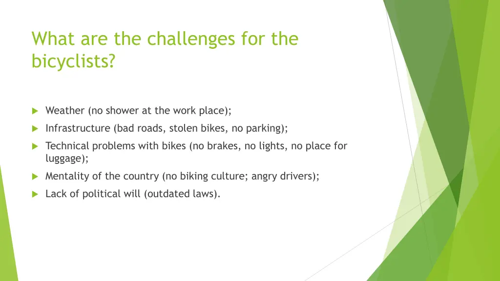 what are the challenges for the bicyclists