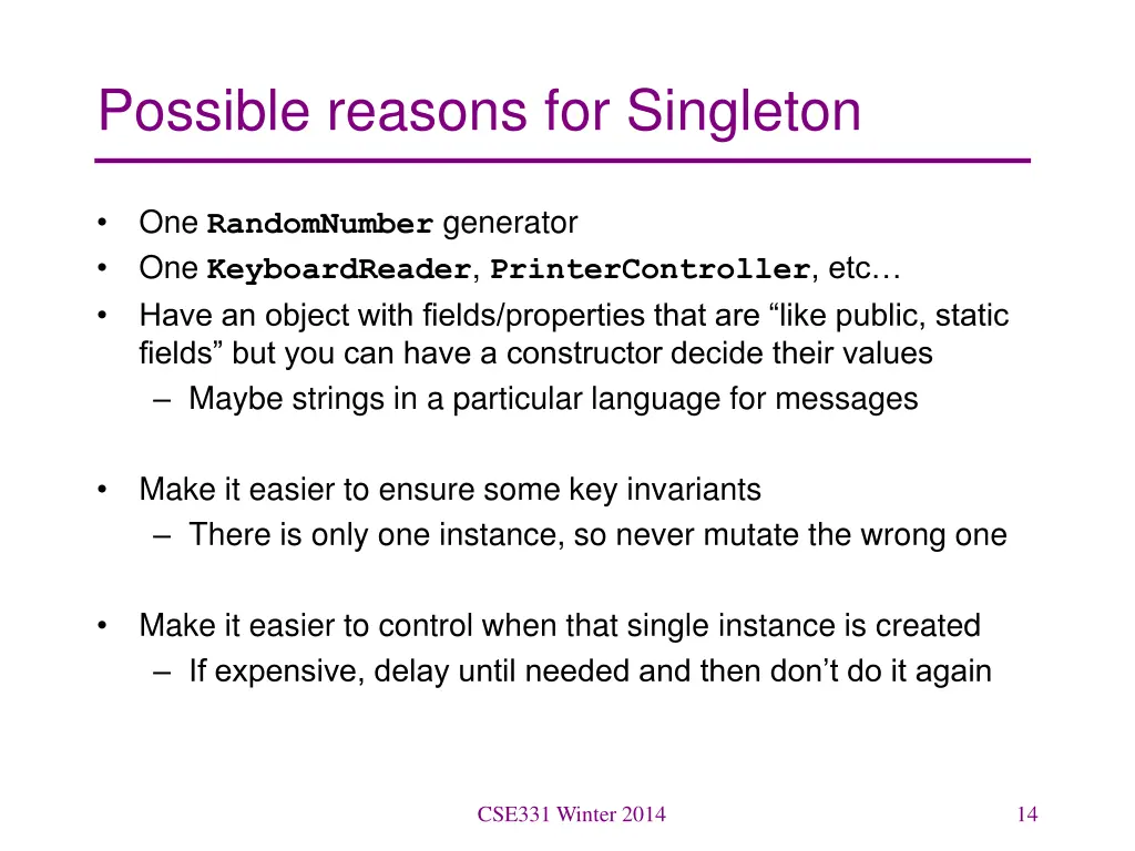 possible reasons for singleton