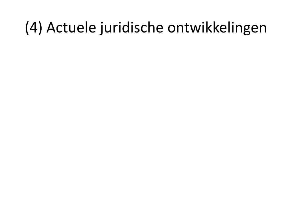 4 actuele juridische ontwikkelingen