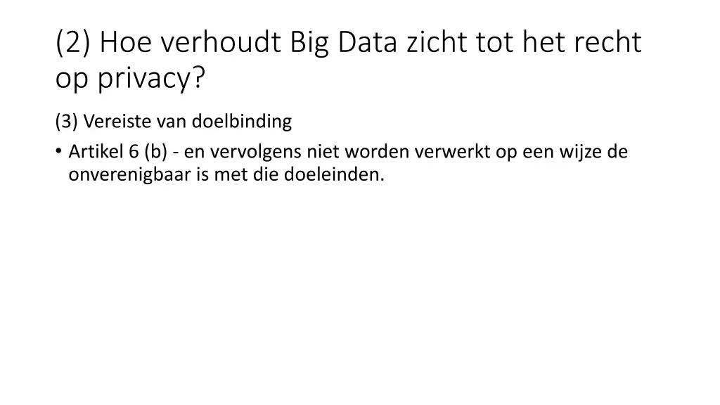 2 hoe verhoudt big data zicht tot het recht 3