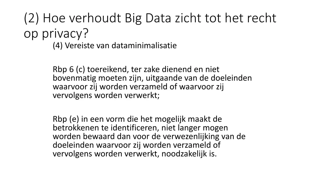 2 hoe verhoudt big data zicht tot het recht 4