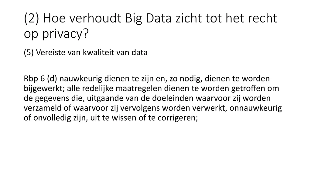 2 hoe verhoudt big data zicht tot het recht 5