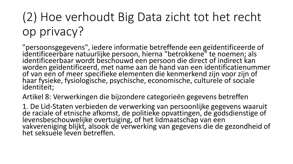 2 hoe verhoudt big data zicht tot het recht 8