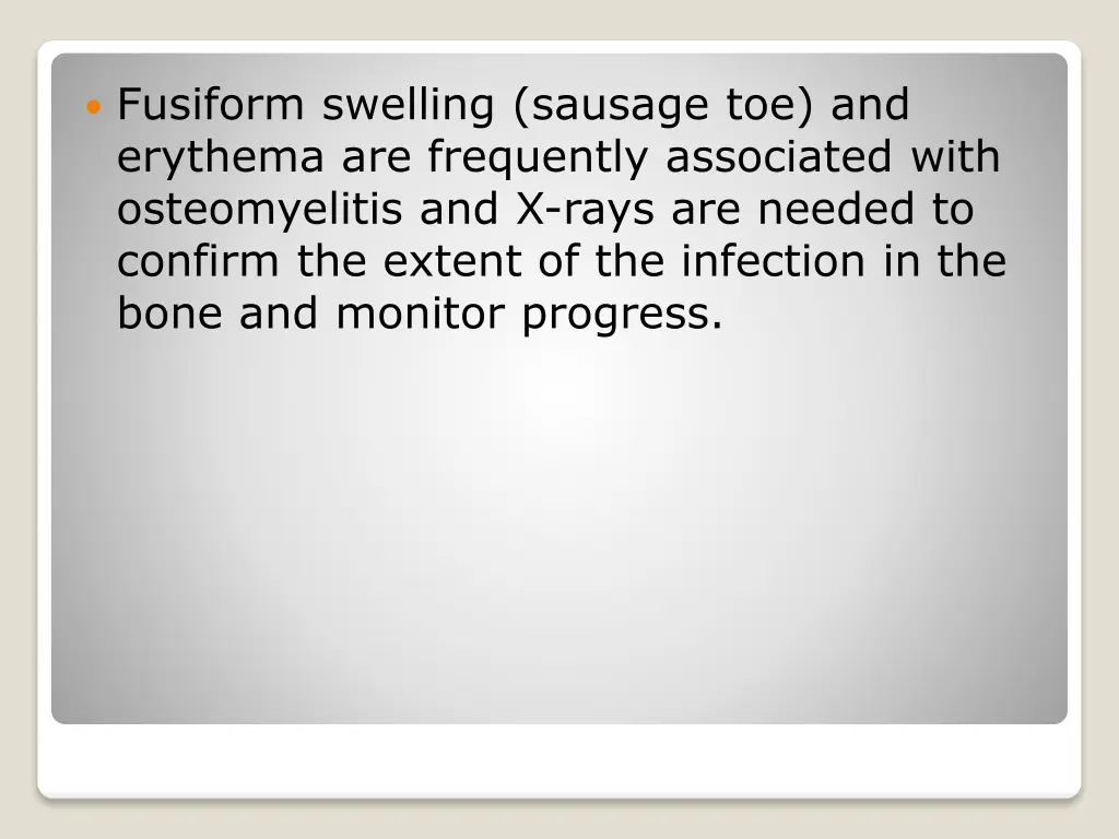 fusiform swelling sausage toe and erythema