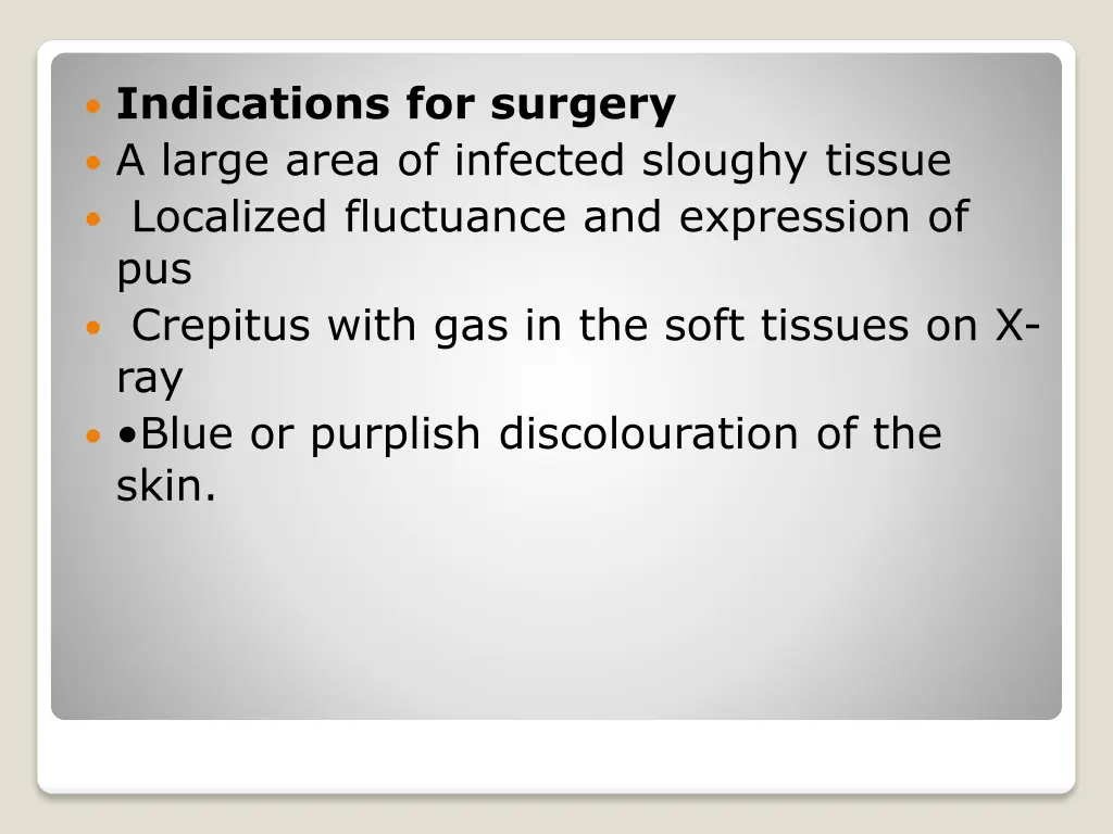 indications for surgery a large area of infected