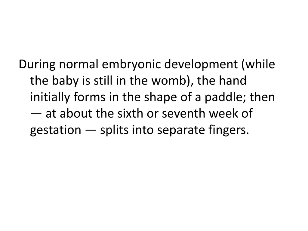 during normal embryonic development while