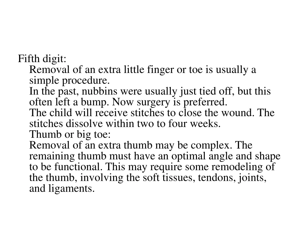 fifth digit removal of an extra little finger