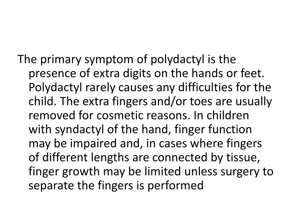 the primary symptom of polydactyl is the presence