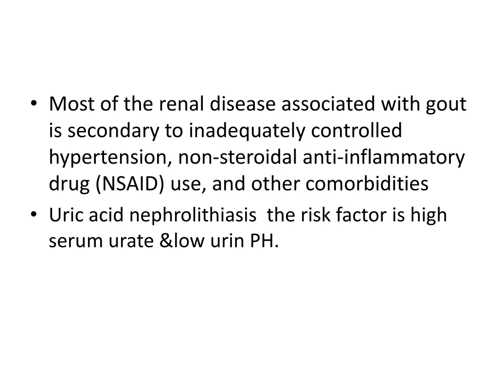 most of the renal disease associated with gout