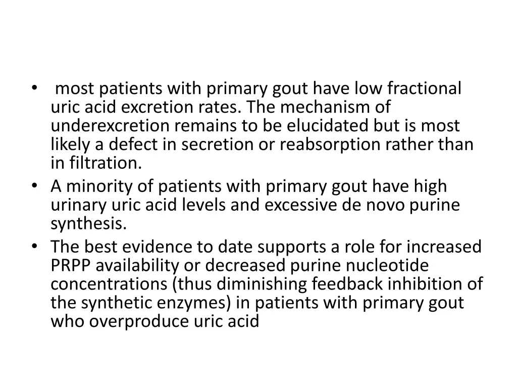 most patients with primary gout have