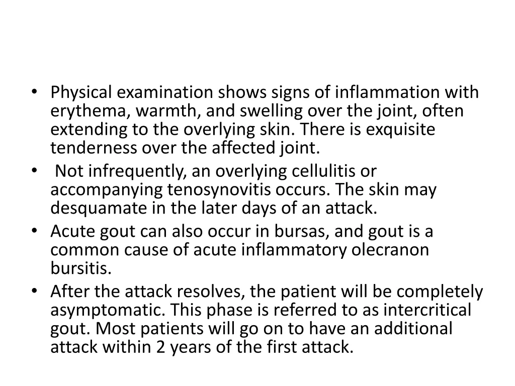 physical examination shows signs of inflammation