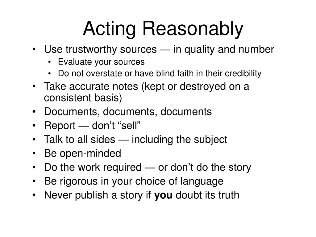 acting reasonably use trustworthy sources