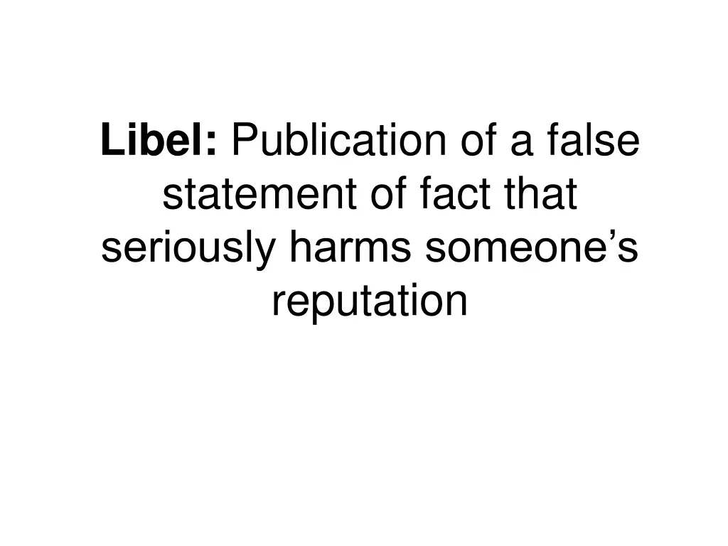 libel publication of a false statement of fact 5