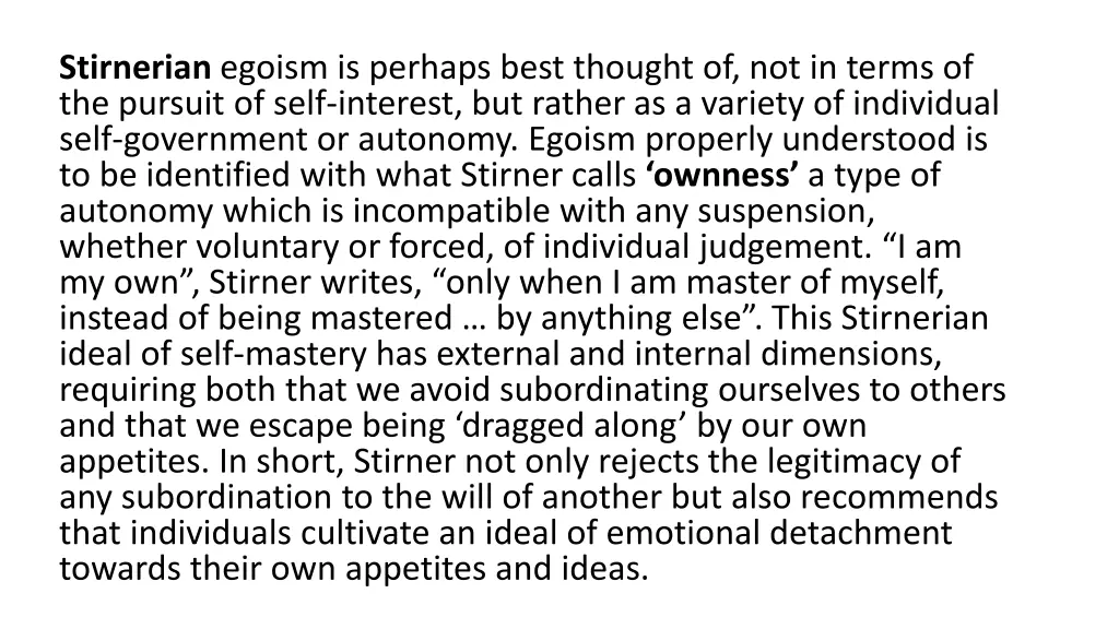 stirnerian egoism is perhaps best thought