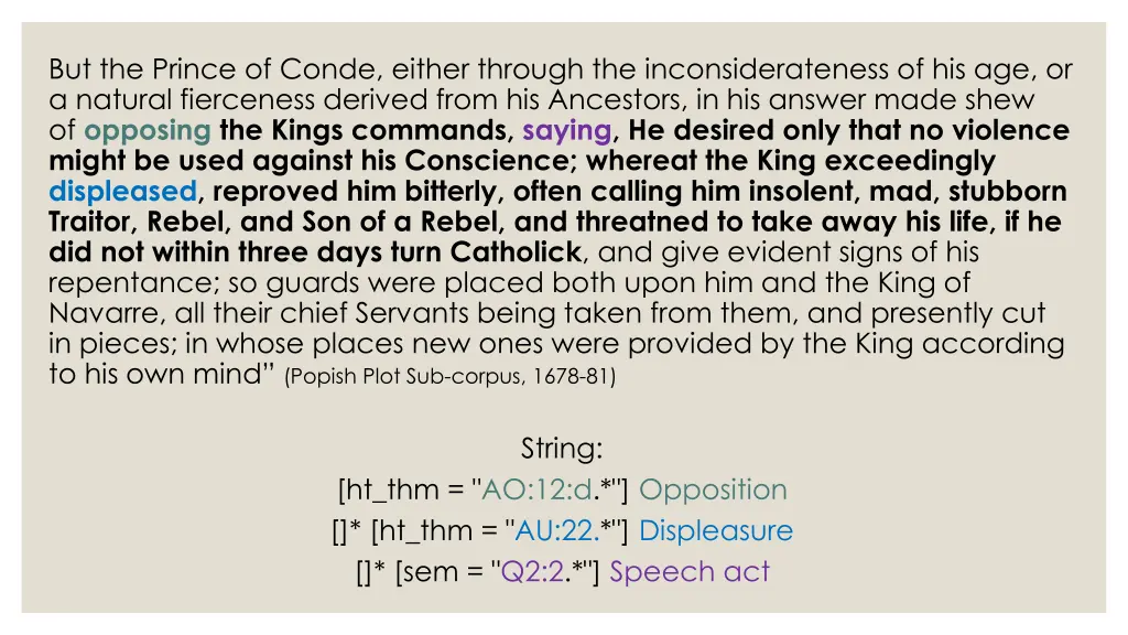 but the prince of conde either through