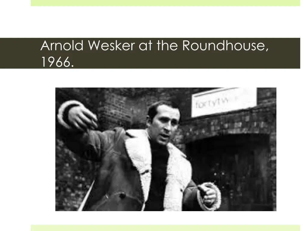 arnold wesker at the roundhouse 1966