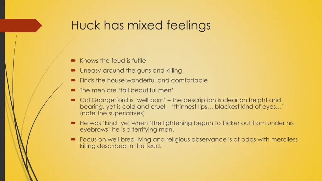 huck has mixed feelings