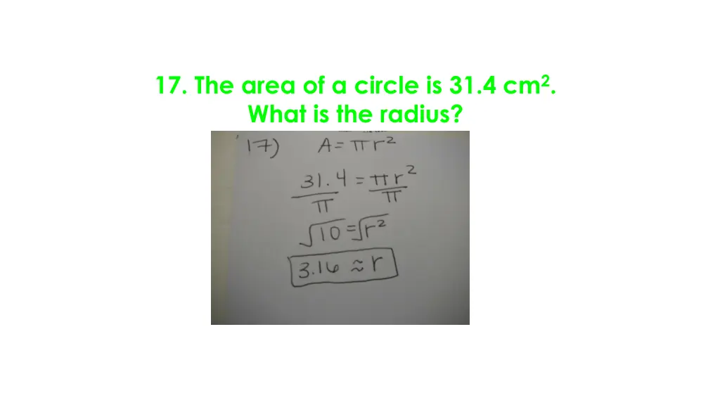 17 the area of a circle is 31 4 cm 2 what