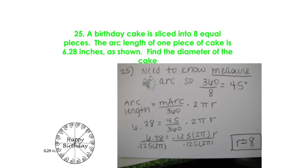 25 a birthday cake is sliced into 8 equal pieces