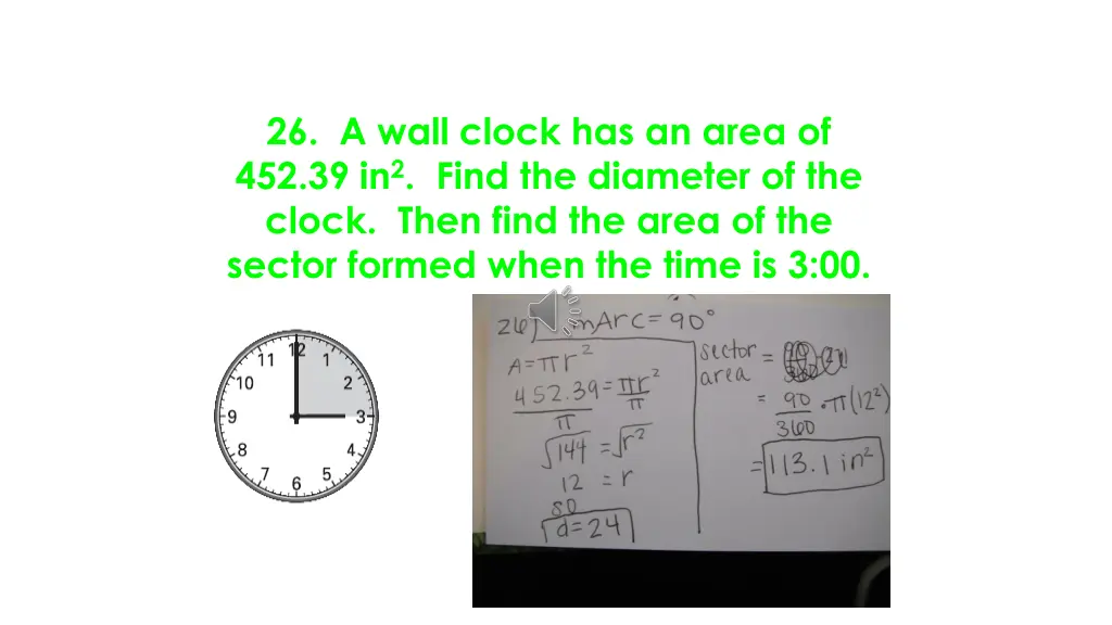 26 a wall clock has an area of 452 39 in 2 find