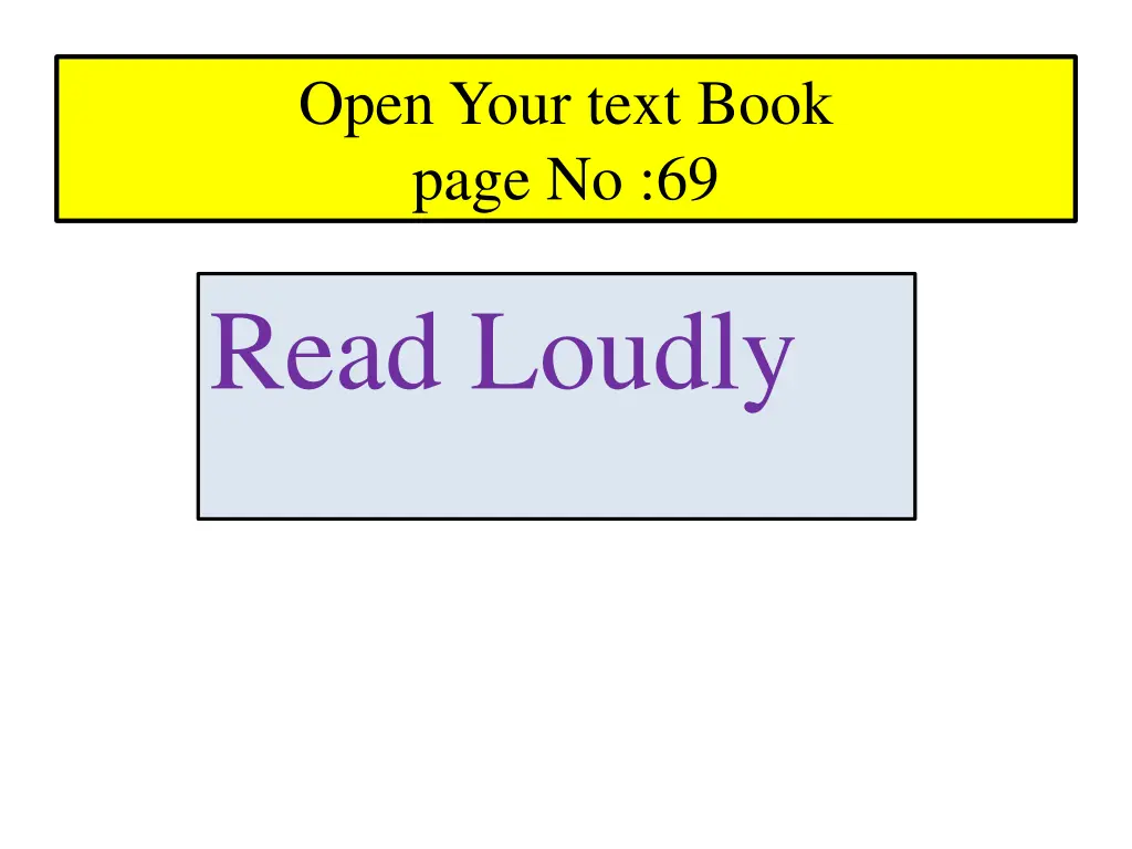 open your text book page no 69