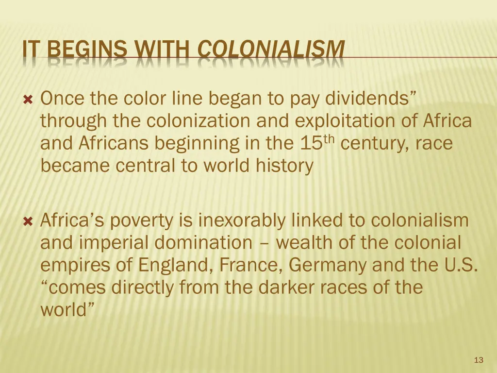 it begins with colonialism