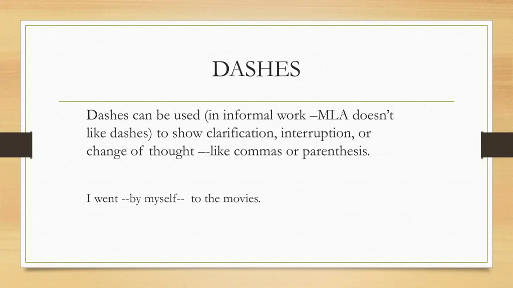 dashes