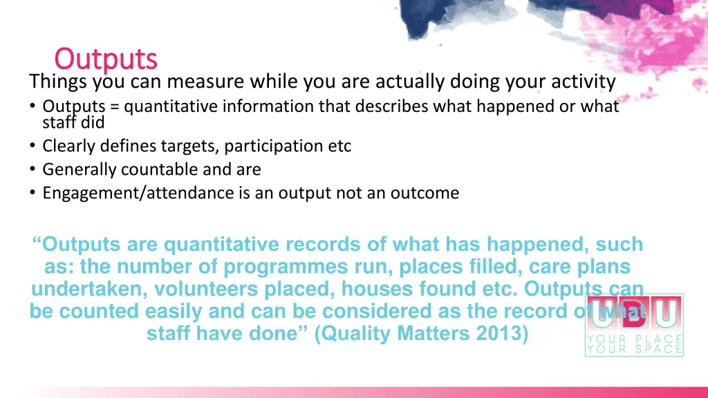 outputs outputs things you can measure while