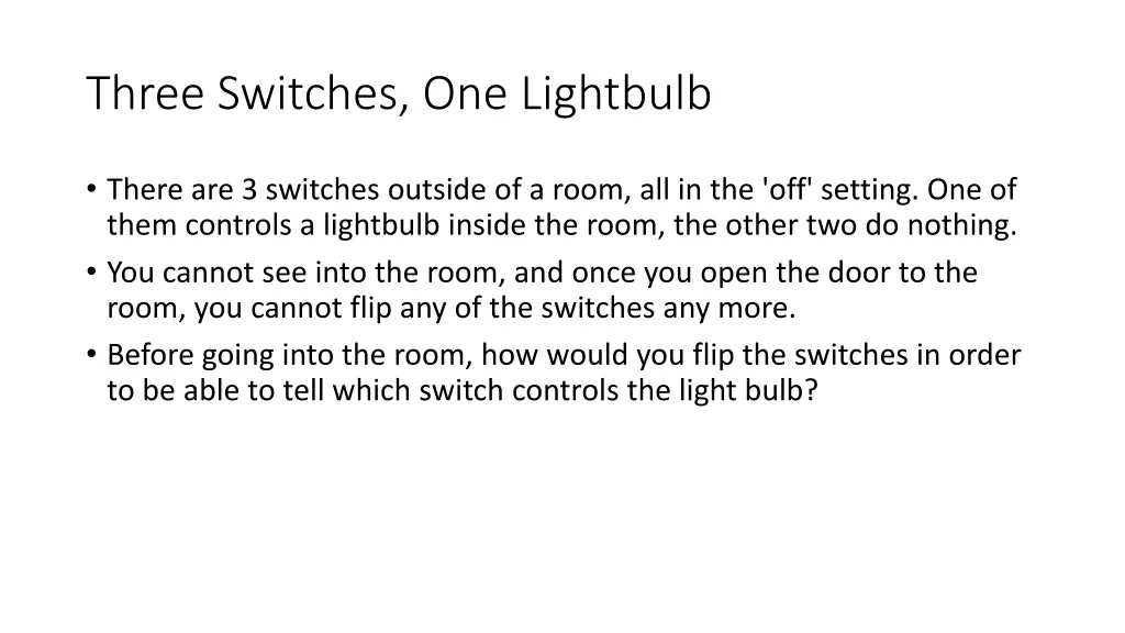 three switches one lightbulb