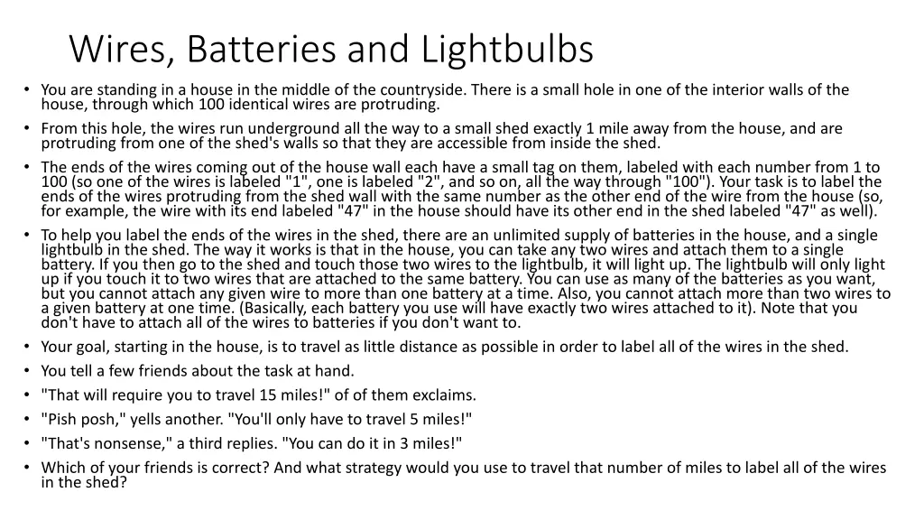 wires batteries and lightbulbs you are standing