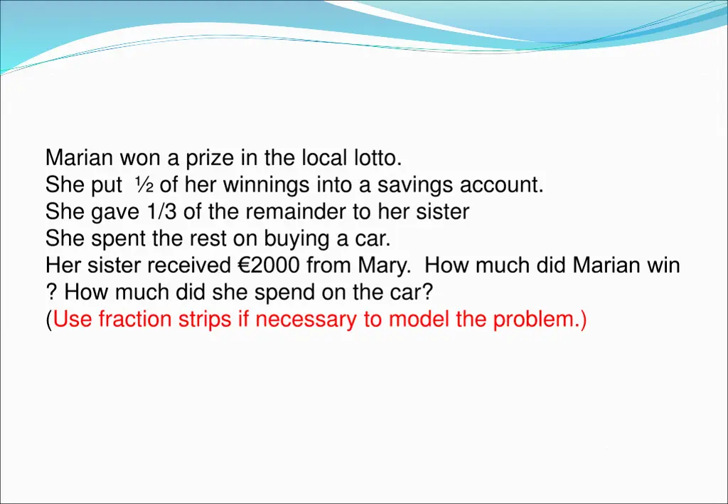 marian won a prize in the local lotto