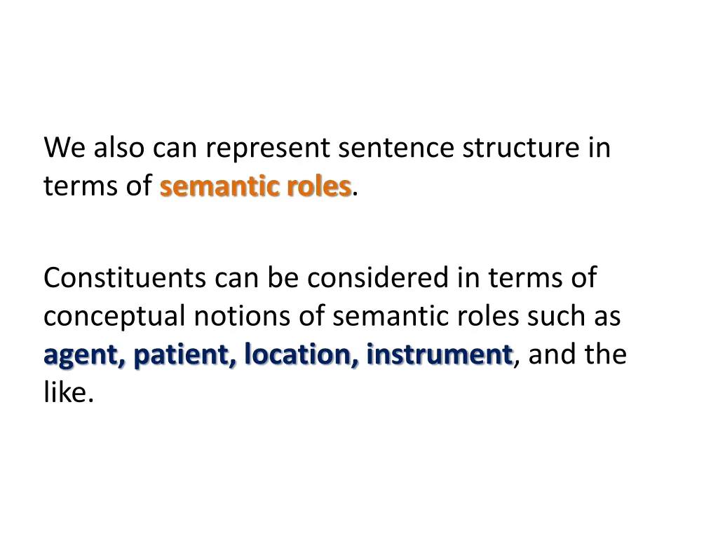 we also can represent sentence structure in terms