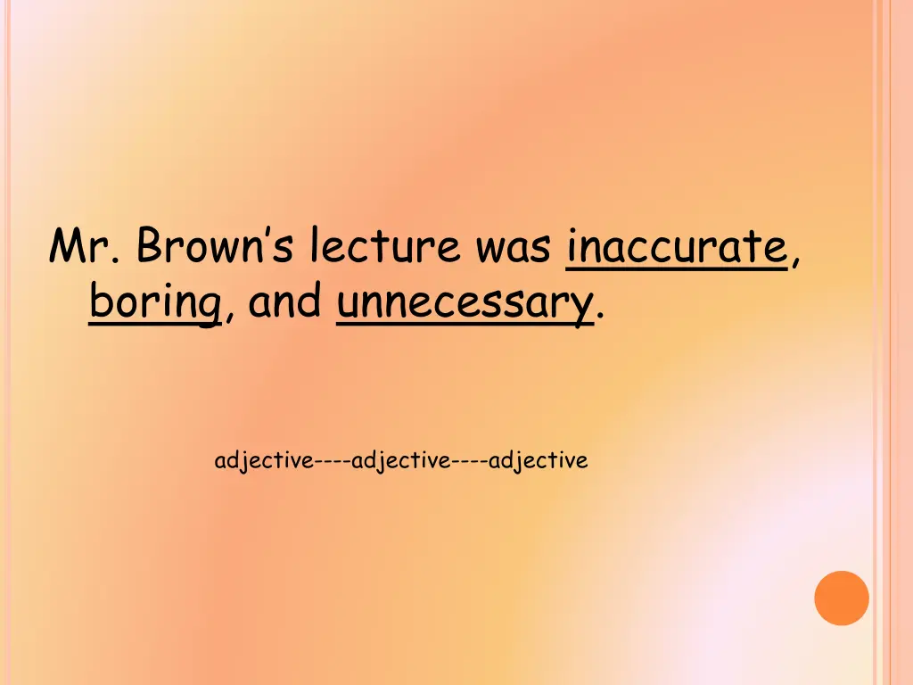 mr brown s lecture was inaccurate boring