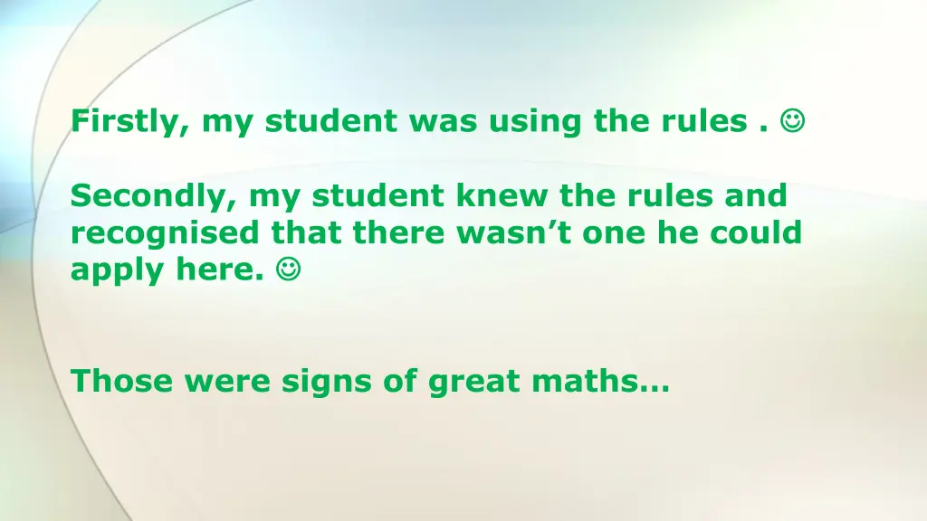 firstly my student was using the rules