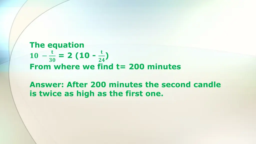 the equation from where we find t 200 minutes