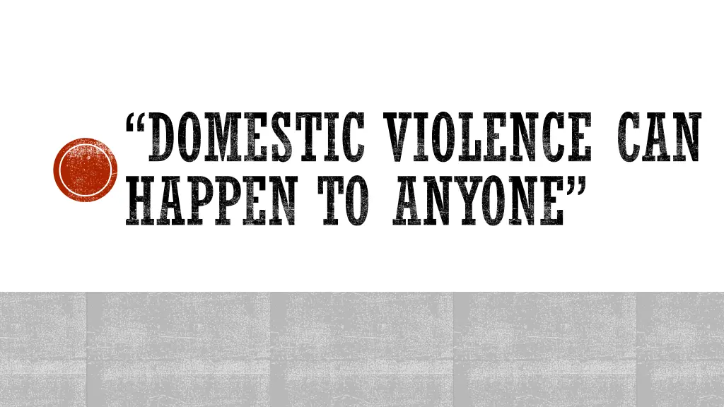 domestic violence can happen to anyone