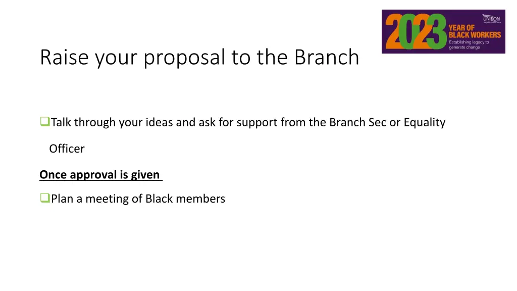 raise your proposal to the branch